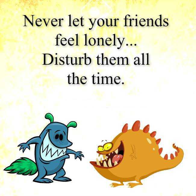 Friends Quotes - never-let-your-friends-feel-lonely-quote