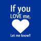 If you LOVE me, Let me know - Love quotes