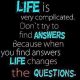 Best quotes about life Changes Questions inspirational quotes
