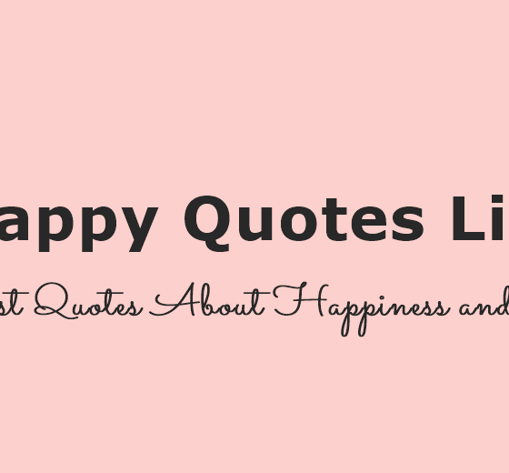 Happy Quotes Life Best Quotes About Happiness and Joy