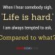 Positive quotes about life quotes and sayings Life is hard Inspirational quotes