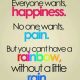 life quotes Everyone wants Happiness the Way You Plan but The Pain Inspirational thoughts