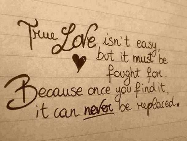 Best Inspirational thought on True love Never be Replaced famous life love quotes