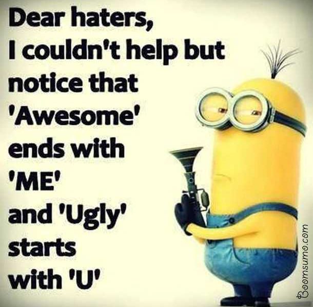 Funny Quotes About Haters And Jealousy Dear Haters I Couldnt Help 