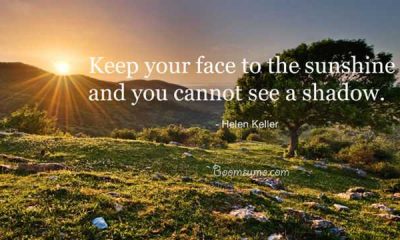 Helen Keller Quotes If you face sunshine No Shadow Positive Quotes about life quotes