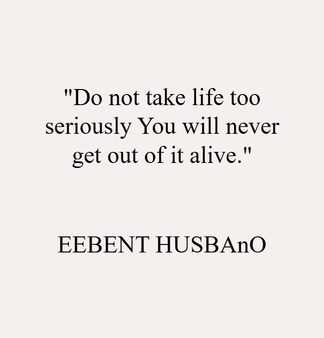 Short funny quotes about life Short funny quotes about life