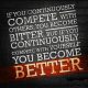 Best Inspirational Life quotes If Continuously Yourself, You Become Better