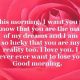 Good morning Quotes Love Sayings I want you to KnoW, I Love YOU