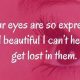 Happiness Quotes About Love Your Eyes So Expressive Positive quotes about happiness smile