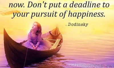 Inspirational Quotes Happiness Not Too late Don't Deadline Your Pursuit Of happiness