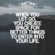 Life Quotes Inspirational Sayings Let Go Better positive quotes about life
