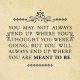 Motivational Life Quotes About Life Thoughts Where You Meant To Be