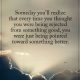 Positive Quotes about Life Someday You'll Realize being Rejected