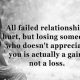 Relationships Quotes Why Failed Relationships Encourage quote about life