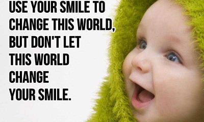 Smile quotes sayings Don't Let This World Change Your smile quotes about smile