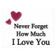 Best love Quotes About love Sayings Never Forget How Much I Love You