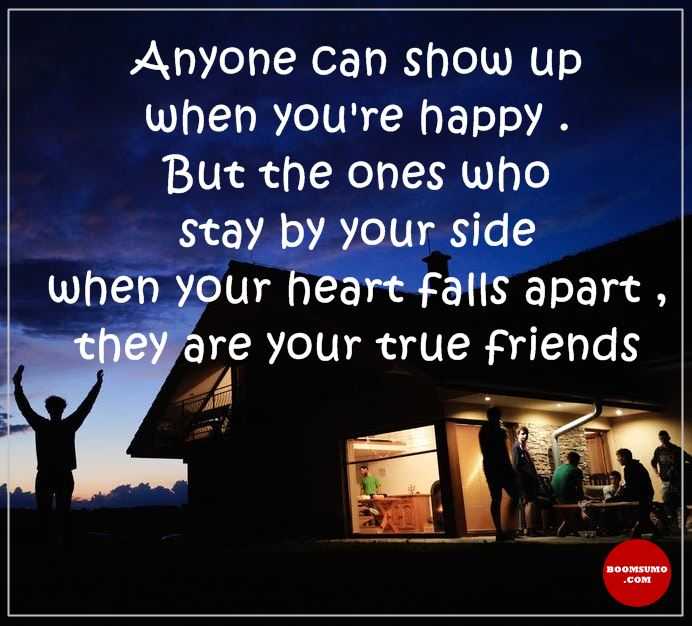 Friendship Quotes Life sayings Happy Anyone Show up, True friends