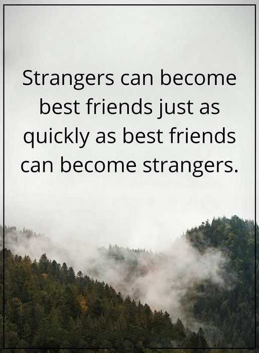 Funny Friends Quotes Strangers Can become best friends