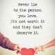 Inspirational Life Quotes Never Lie The Person You Love,