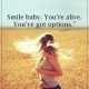 Inspirational Love Quotes Life thoughts Smile Baby. You're Alive