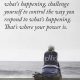 Inspirational Quotes About Life You can't Control What's Happen