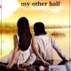 Positive Love Quotes And Love sayings Without Doubt You're My Half, Love It