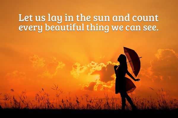Positive attitude quotes Let Us Lay Count Every beautiful Things Can See