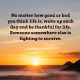 Positive life Quotes Wake Up Each Day 'No Matter How Good Or Bad, Life