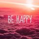 Positive Quotes About Life Sayings Be Happy