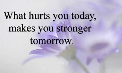 Inspirational quotes What Hurts You today, Stronger Tomorrow