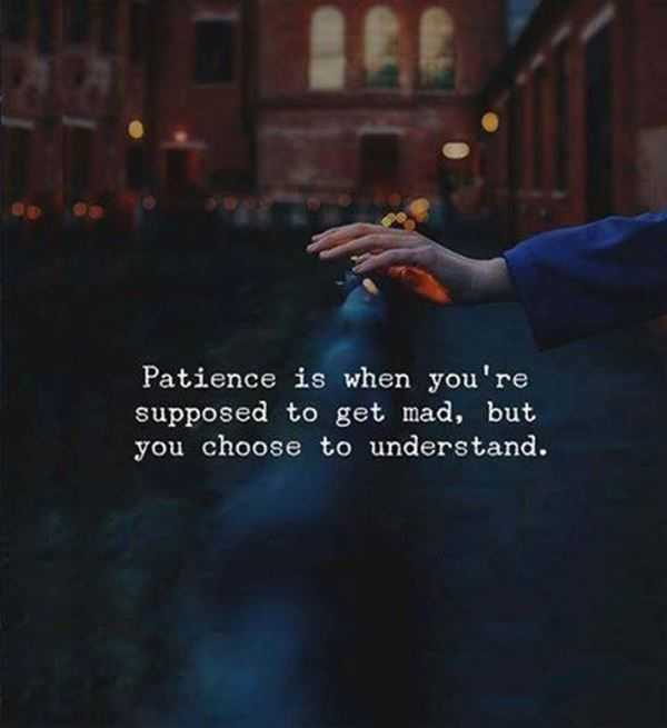 Relationship Quotes About Happiness Understand, Supposed To Be Unusual Patience