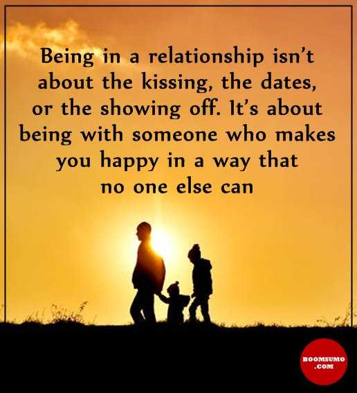 Relationships Quotes Being Relationship who Makes You Happy