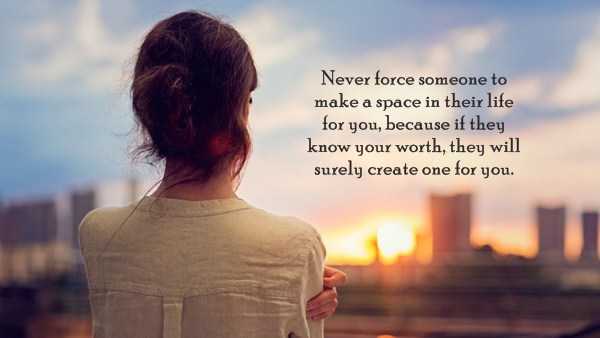Relationships Quotes Never Force To Love You They Will