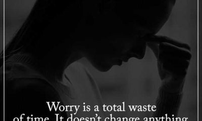 Sad Quotes about life Worry is A Total Waste of Time, Why It Won't