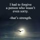 Best Love Quotes About Strength How To Be Forgive