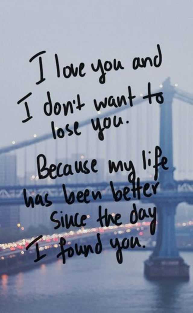 Best Love Quotes I Love You And I Don't Want To Lose You