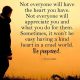 Inspirational Life Quotes Not Everyone Like Yourself Be Prepared