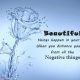 Positive Life Quotes When You See Beautiful Happens Blow Your Mind Negative Things