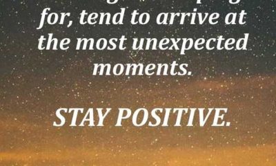 Positive Quotes The Most Unexpected Moments Stay Positive