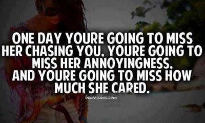 Relationship Quotes for Her One Day You're Going to Miss Her Chasing
