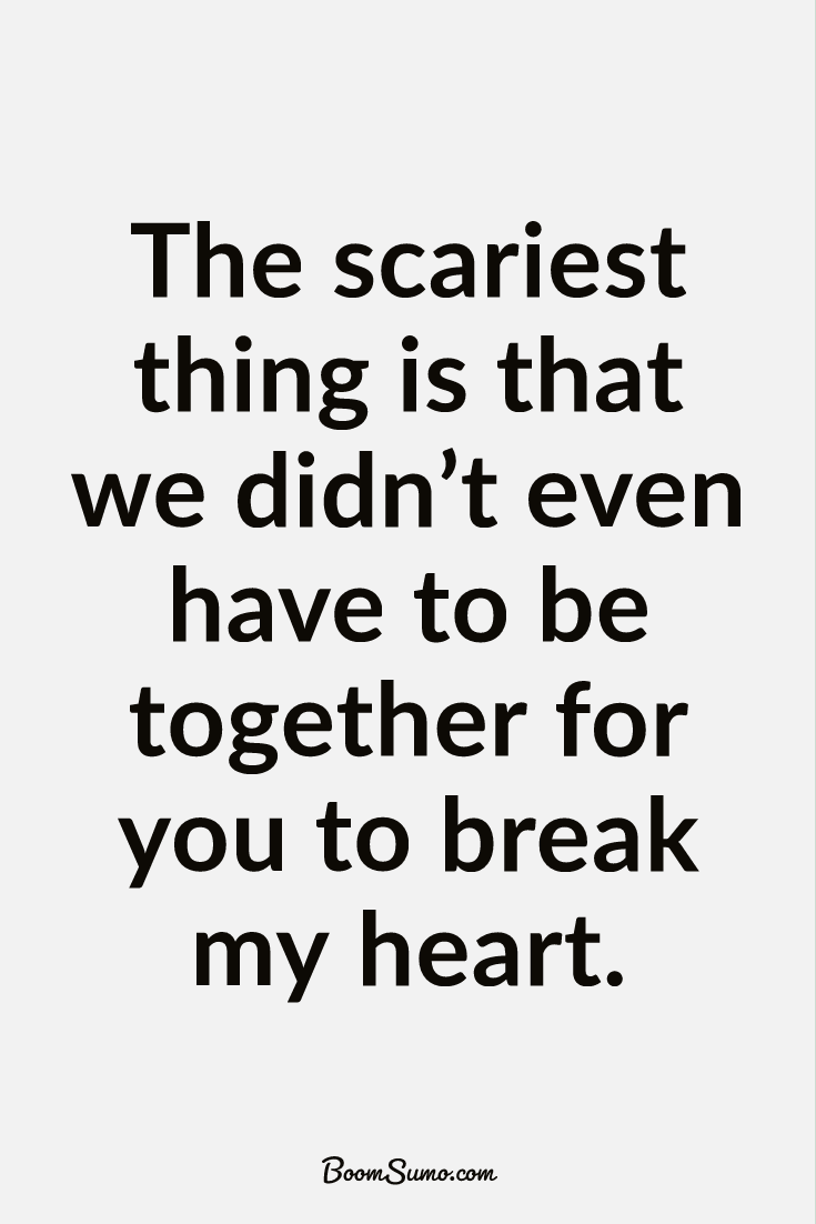 Sad quotes about life break up quotes