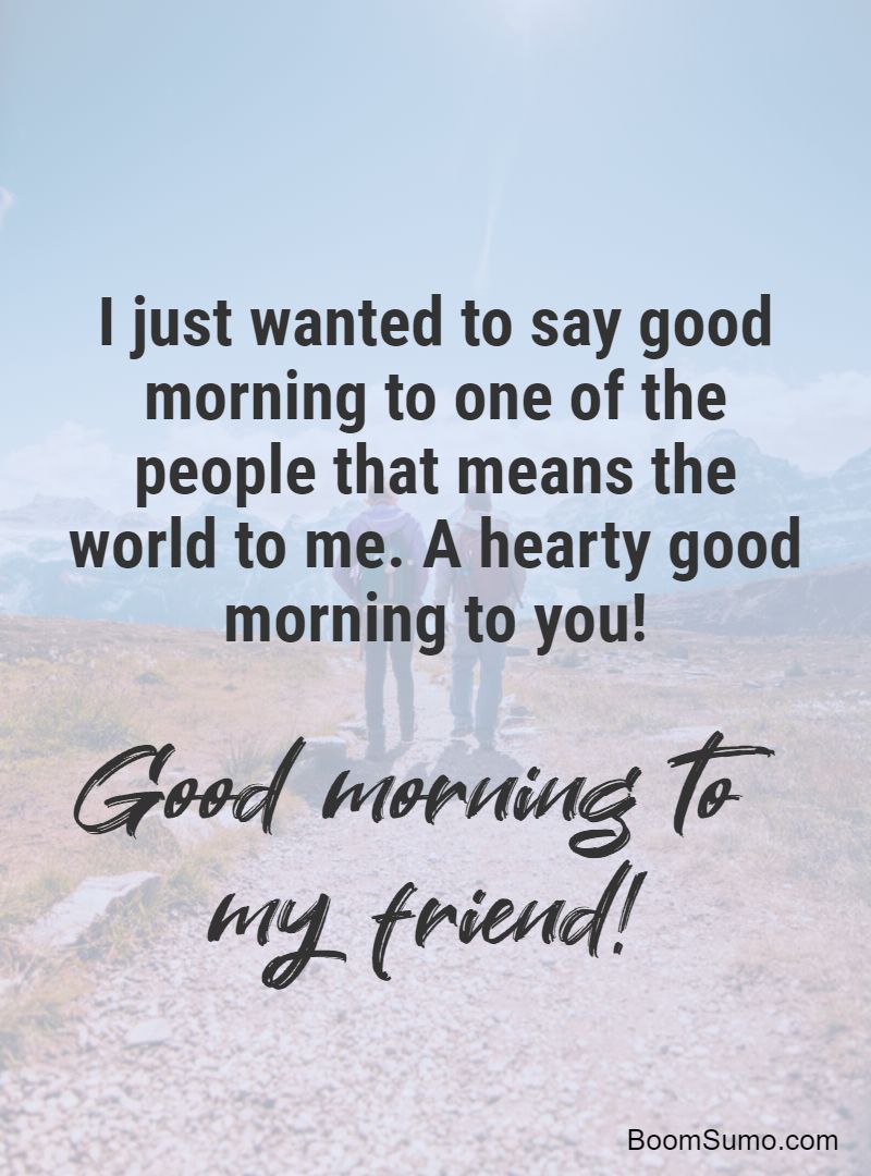 56 Good Morning Messages, Wishes & Quotes for Friends - BoomSumo