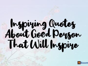 inspiring quotes about good person that will inspire