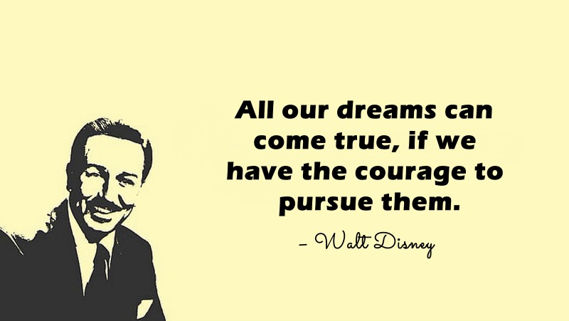 Inspiring Best Walt Disney Quotes on Dreams and Life Keep Moving Forward