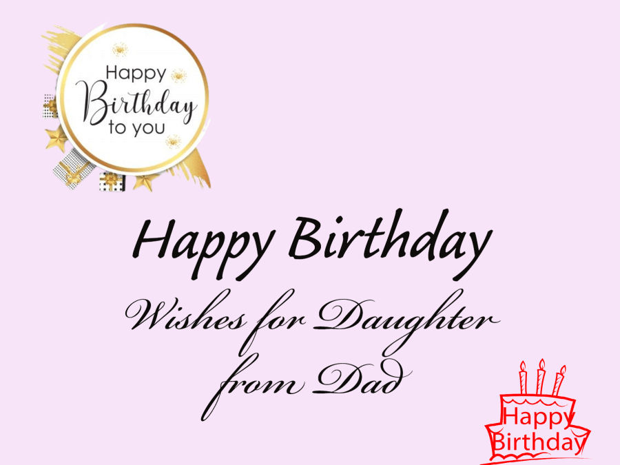 Birthday Wishes for Daughter from Dad – Happy Birthday Daughter