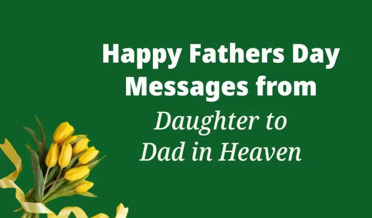 30 Happy Fathers Day Messages from Daughter to Dad in Heaven