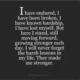 A motivational quote about overcoming hardship and growing stronger reading 'I have endured, I have been broken...' in crisp white serif text over a dark charcoal gray background. A powerful motivational statement on resilience, personal strength and overcoming hardship to become stronger