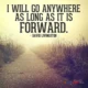 An inspirational quote reading 'I WILL GO ANYWHERE AS LONG AS IT IS FORWARD. - DAVID LIVINGSTON' set against a rustic country path leading into misty distance. I Will Go Anywhere As Long As It Is Forward Quote with image